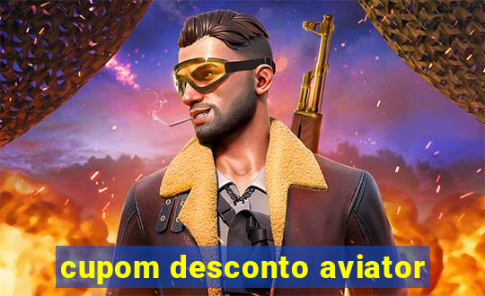 cupom desconto aviator